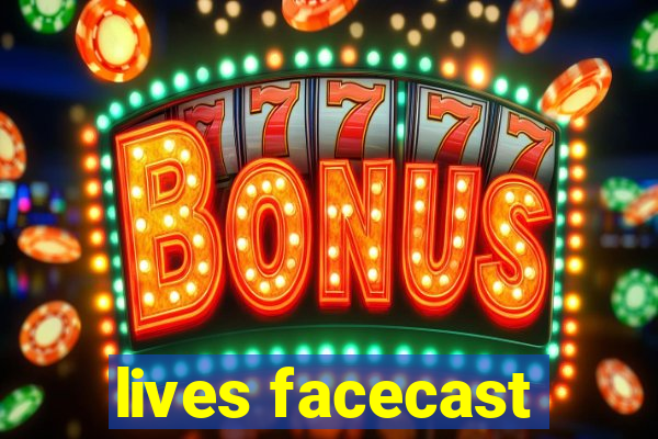 lives facecast